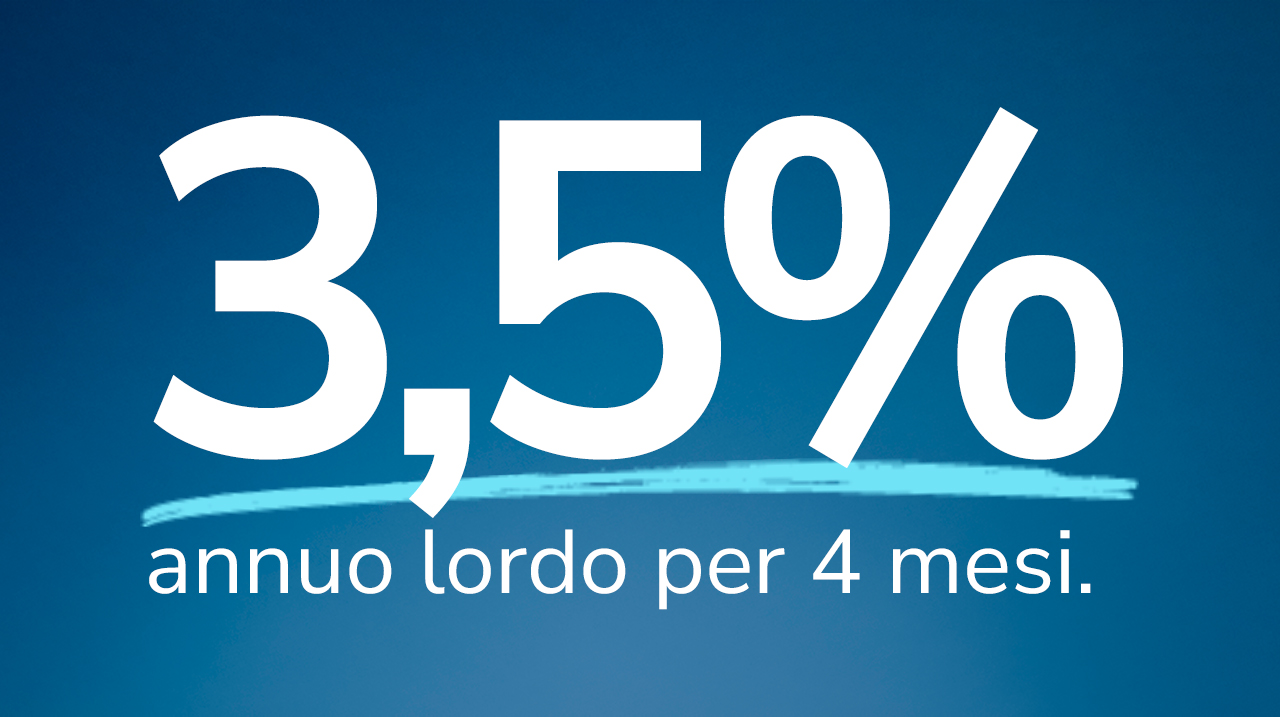 Scritta "3,5% annuo lordo per 4 mesi".