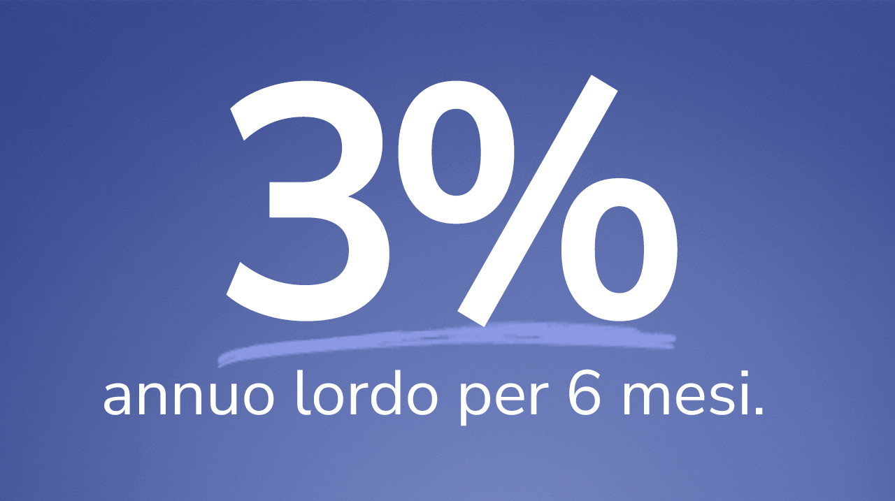 Fideuram Cash Deposit al tasso annuo lordo del 3% per 6 mesi.