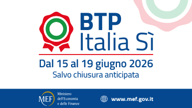 BTP Italia Sì - Cedole al passo con l’inflazione. Dal 15 al 19 giugno. Salvo chiusura anticipata. Logo MEF e sito www.mef.gov.it