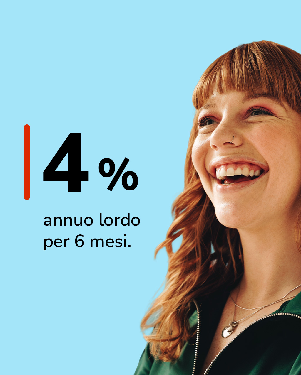 Tasso 4% annuo lordo per 6 mesi vicino a una ragazza sorridente.